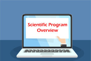 Scientific program overview